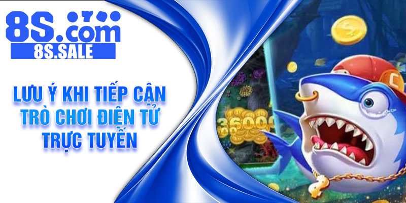 Lưu ý khi tiếp cận trò chơi điện tử trực tuyến
