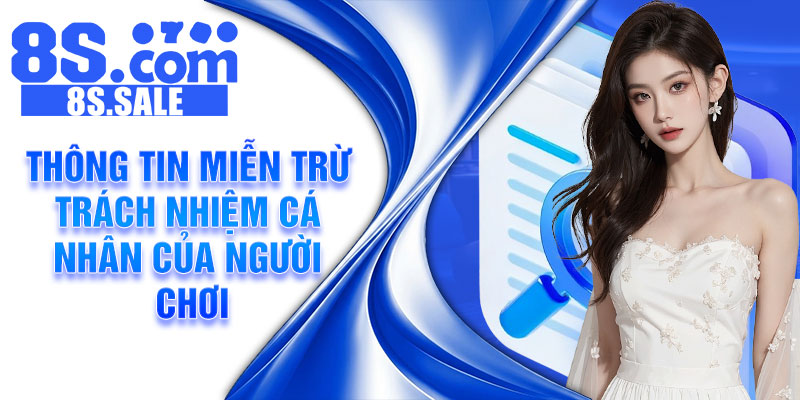 Thông tin miễn trừ trách nhiệm cá nhân của người chơi